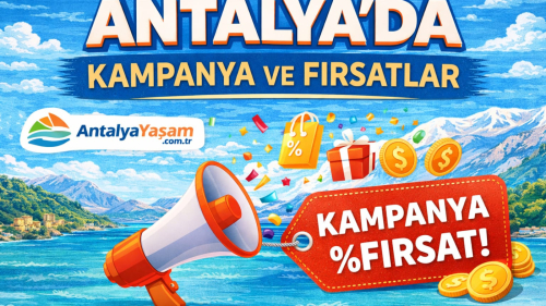 Antalya'da Kampanya ve Fırsatlar